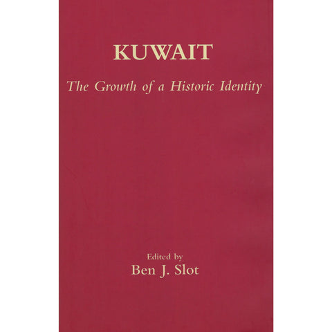 Kuwait : The Growth of a Historic Identity